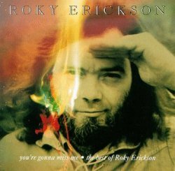 You're Gonna Miss Me: The Best Of Roky Erickson by Roky Erickson