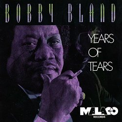 Bobby 'Blue' Bland - Years of Tears