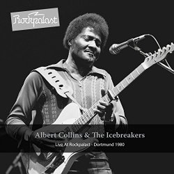Albert Collins & The Icebreakers - Live At Rockpalast (feat. The Icebreakers) [Live at Dortmund Westfalenhalle 2, 26.11.1980]