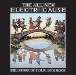 Various Artists - The All New Electric Muse - the Story of Folk Into Rock [Import anglais]