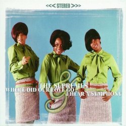Diana Ross & the Supremes - Where Did Our Love Go / I Hear a Symphony by Diana Ross & the Supremes (2001-01-22)