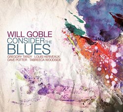 Will Goble - Consider the Blues