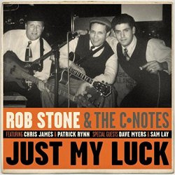 Rob Stone & The C - You Got Me Restless
