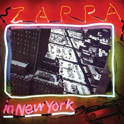   - Zappa In New York (40th Anniversary / Deluxe Edition)