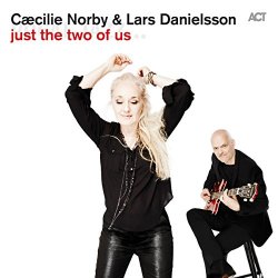 Caecilie Norby & Lars Danielsson - Just the Two of Us