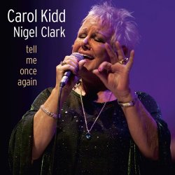 Carol Kidd - Tell Me Once Again