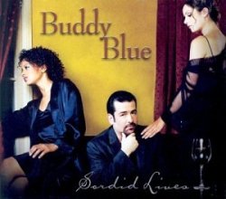 Buddy Blue - Sordid Lives by Buddy Blue