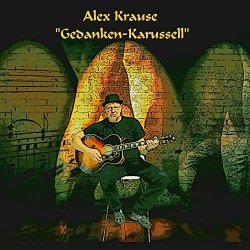 Alex Krause - Gedanken-Karussell