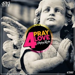Deejay Laura - Pray 4 Love