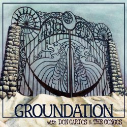Groundation - Hebron Gate (feat. Don Carlos & The Congos)