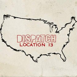 Dispatch - Location 13 (Deluxe Version)