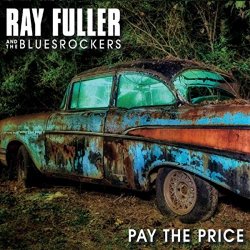 Ray Fuller & The Bluesrockers - Pay the Price