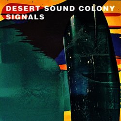 Desert Sound Colony - Signals