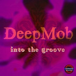 Deepmob - Into the Groove