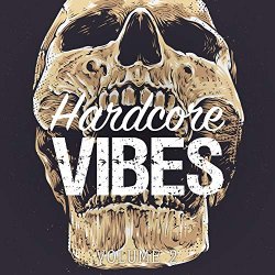   - Hardcore Vibes, Vol. 2 [Explicit]