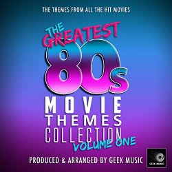   - The Greatest 80s Movie Theme Collection, Vol. 1