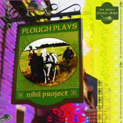 Nihil Project - Plough Plays