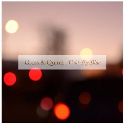 Cross And Quinn - Cold Sky Blue