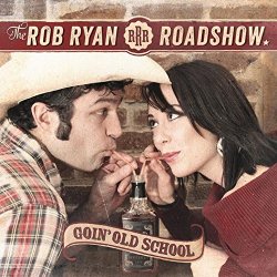 The Rob Ryan Roadshow - Goin' Old School