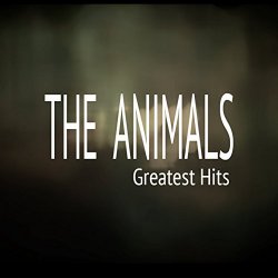 Animals, The - The Animals Greatest Hits