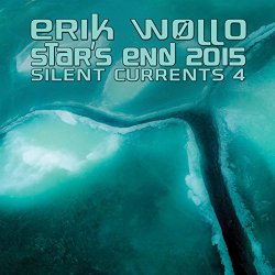 Erik Wollo: - Star's End 2015 (Silent Currents 4)