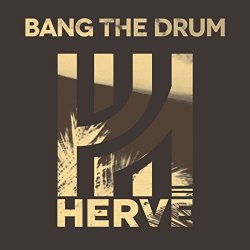 Herve - Bang the Drum