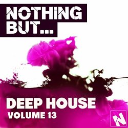 Various Artists - Nothing But... Deep House, Vol. 13