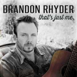 Brandon Rhyder - That's Just Me