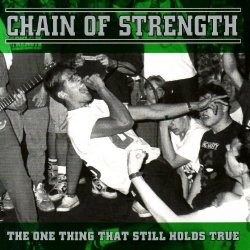 Chain Of Strength - The One Thing That Still Holds True [Explicit]