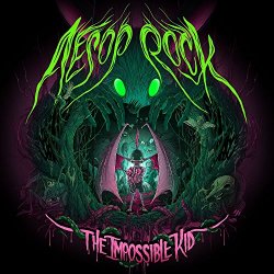 Aesop Rock - The Impossible Kid [Explicit]