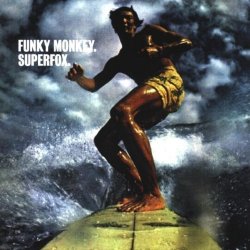 Funky Monkey - Superfox by Funky Monkey