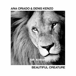 Ana Criado And Denis Kenzo - Beautiful Creature (Original Mix)