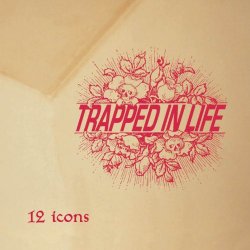 Trapped In Life - 12 Icons [Explicit]