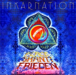 Inkarnation - Frieden Shanti Peace