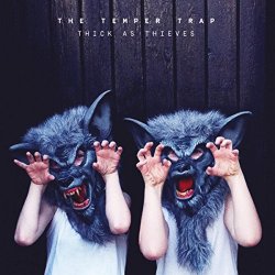 Temper Trap, The - Thick As Thieves