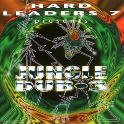 Various Artists - Hard Leaders 7 Presents Jungle Dub 3