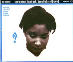 Shara Nelson - Inside Out/ Down That Road (x3+1)