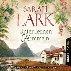 Sarah Lark - Unter fernen Himmeln