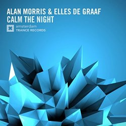 Alan Morris And Elles De Graaf - Calm The Night