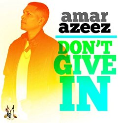 Amar Azeez - Don't Give In