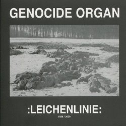 Genocide Organ - Leichenlinie - 1989 / 2009 [Explicit]