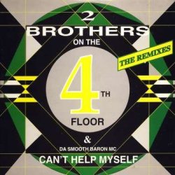 2 Brothers on the 4th Floor - Can'T Help Myself (Remix)