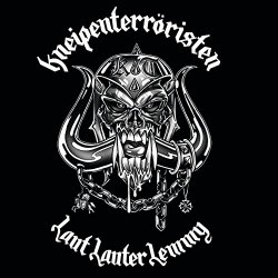 Kneipenterroristen - Laut Lauter Lemmy