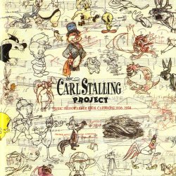 Carl Stalling Project, The - The Carl Stalling Project - Music From Warner Bros. Cartoons 1936-1958
