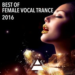   - Best Of Female Vocal Trance 2016
