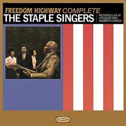 Staple Singers, The - Freedom Highway Complete - Recorded Live at Chicago's New Nazareth Church