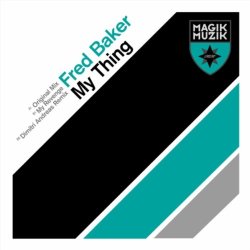 Fred Baker - My Thing