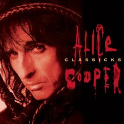 Alice Cooper - Alice Cooper Classicks