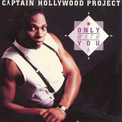 Captain Hollywood Project - Only With You (Dance Mix)