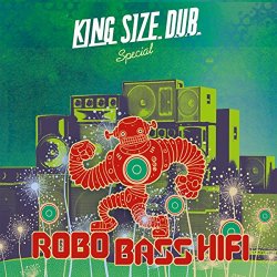 Various Artists - King Size Dub Special: Robo Bass Hifi